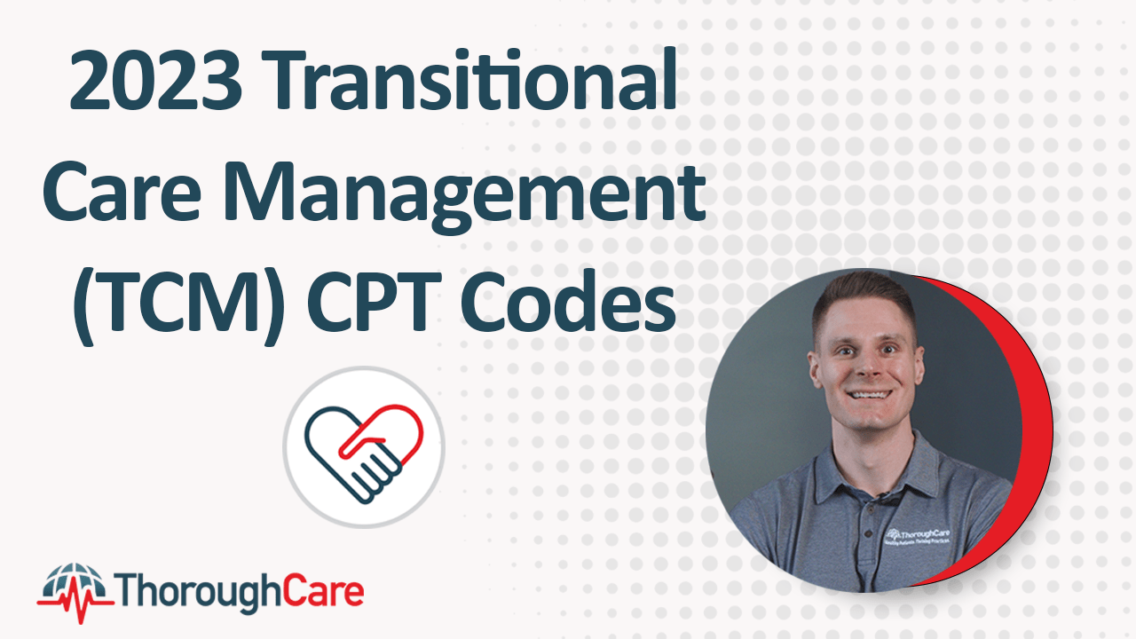 Transitional Care Management: 2023 CPT Codes and Reimbursement Rates