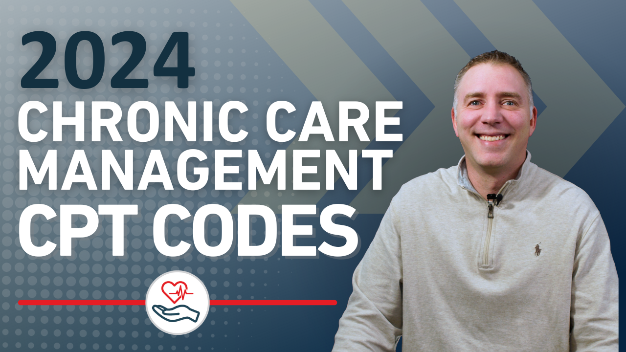 Chronic Care Management: 2024 CPT Codes and Reimbursement Rates