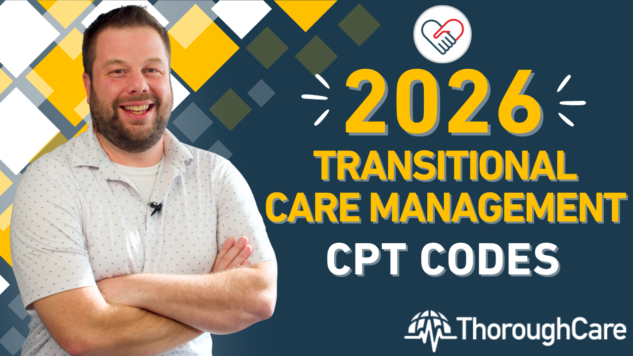 2026 Transitional Care Management CPT Codes and Reimbursement