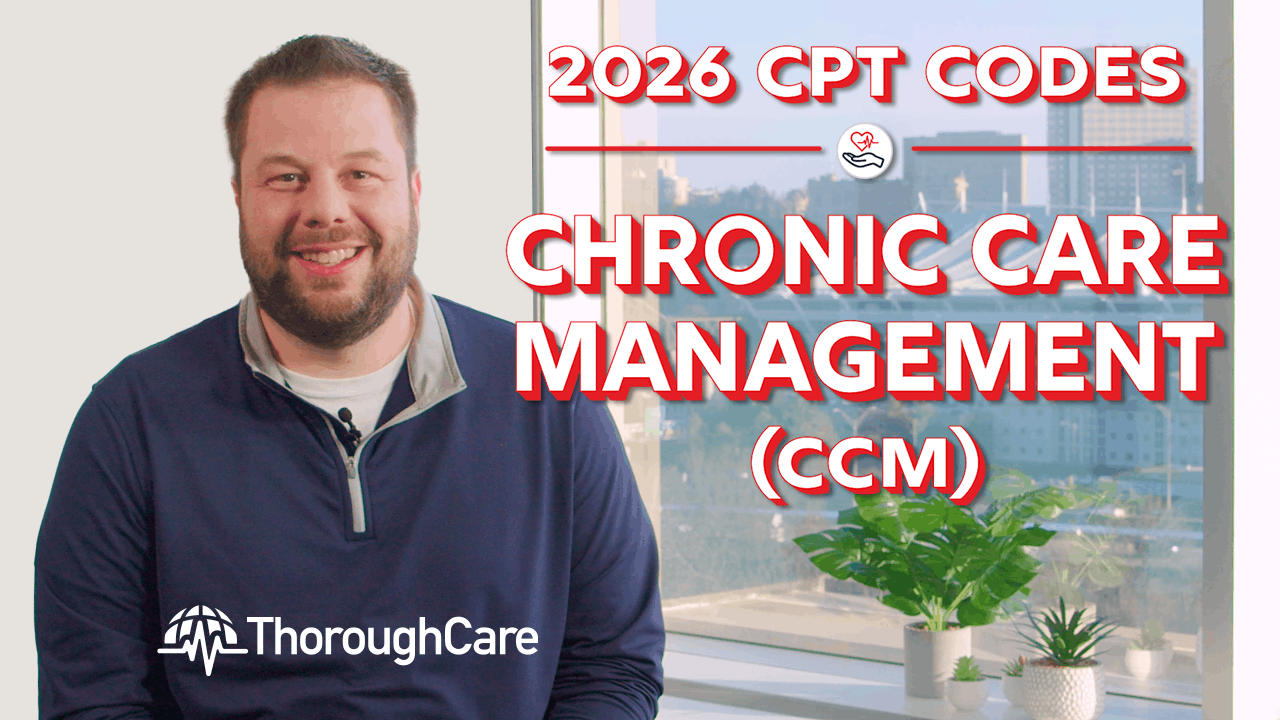 Chronic Care Management: 2026 CPT Codes and Reimbursement Rates