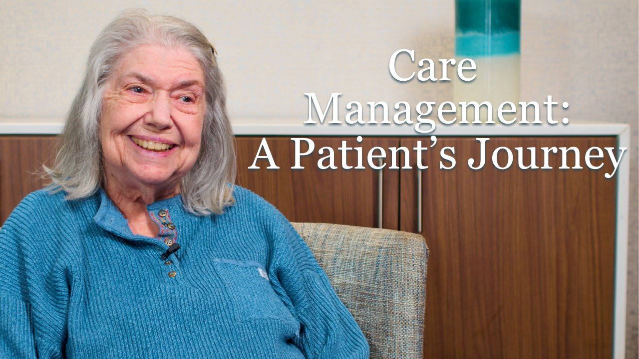 Care Management: A Patient's Story