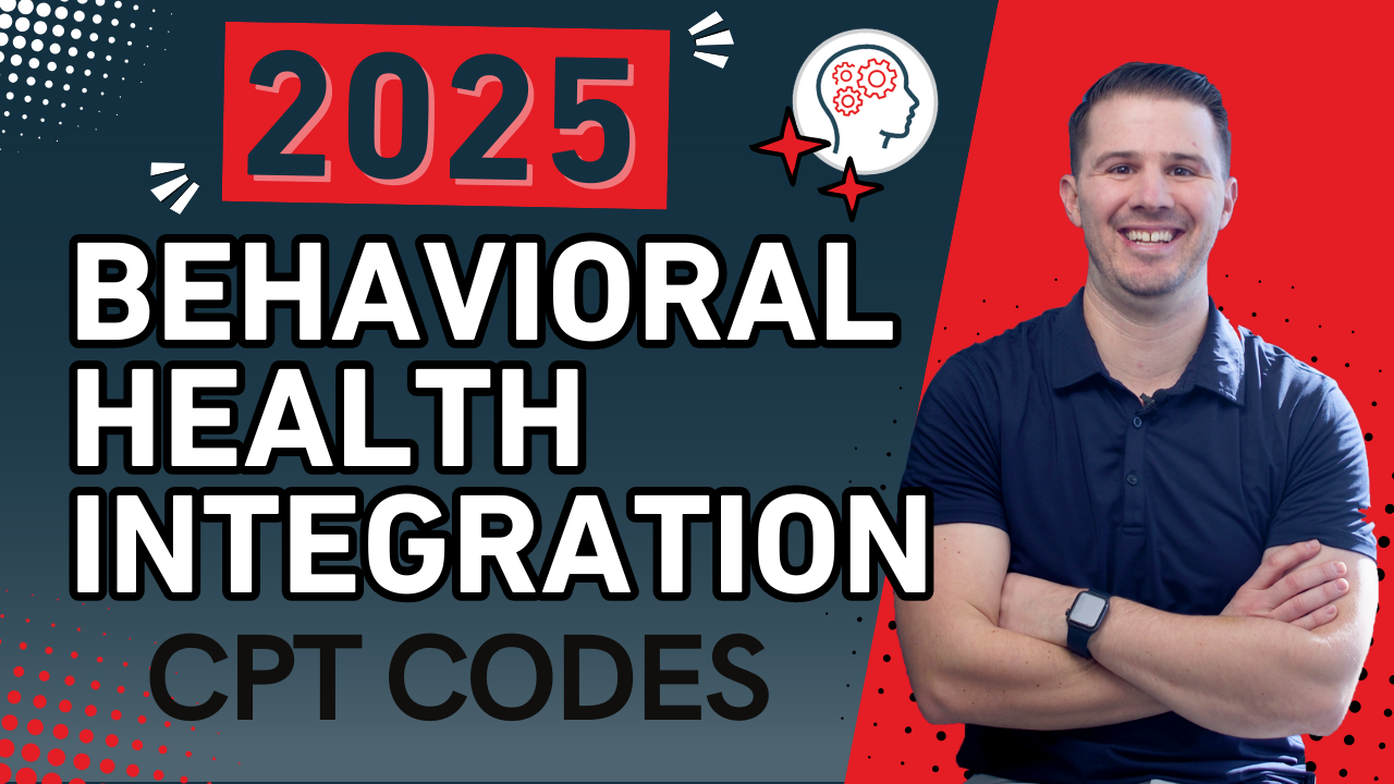 2025 Behavioral Health Integration CPT Code, Billing and Reimbursement