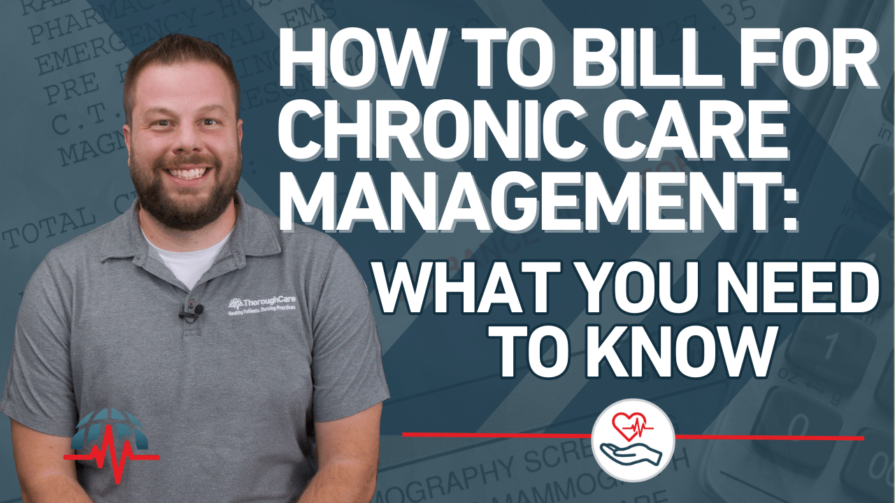 How to Bill for Chronic Care Management: What You Need to Know
