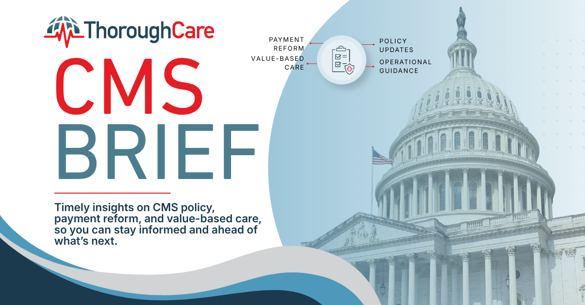 The CMS Brief (July 2026): Key Developments Shaping Value-based Care