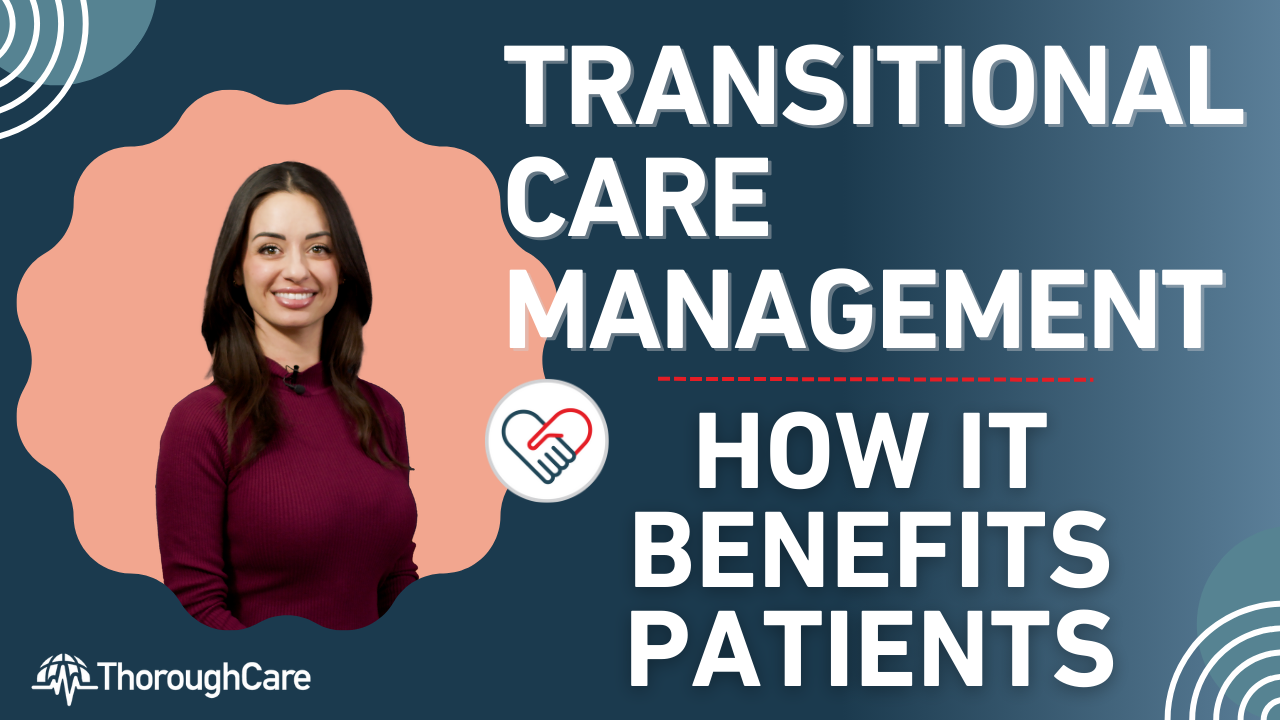 Transitional Care Management: How It Benefits Patients