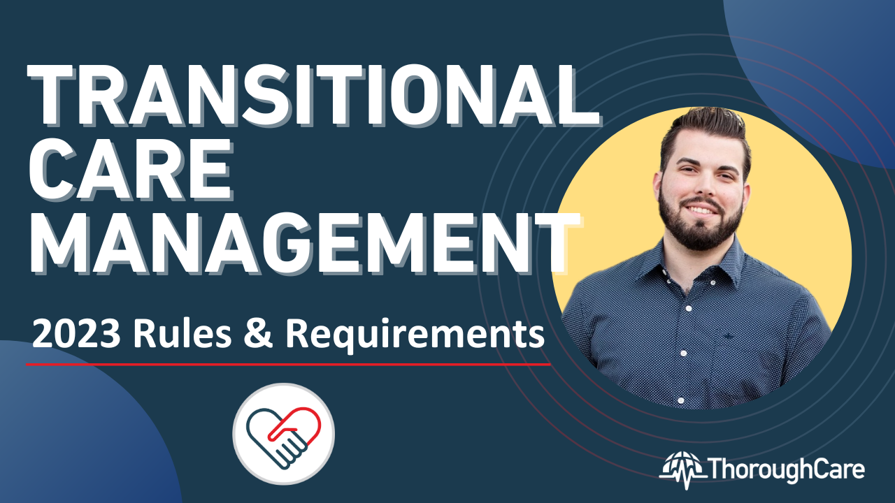 Transitional Care Management (TCM) 2023 Rules and Requirements for Providers