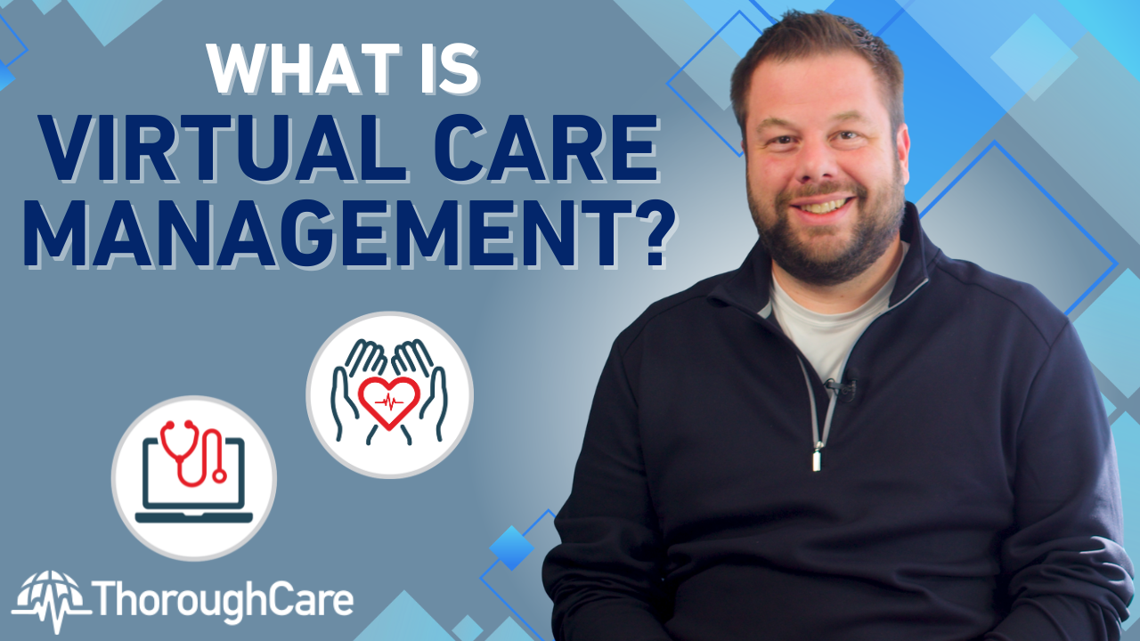 What is Virtual Care Management?