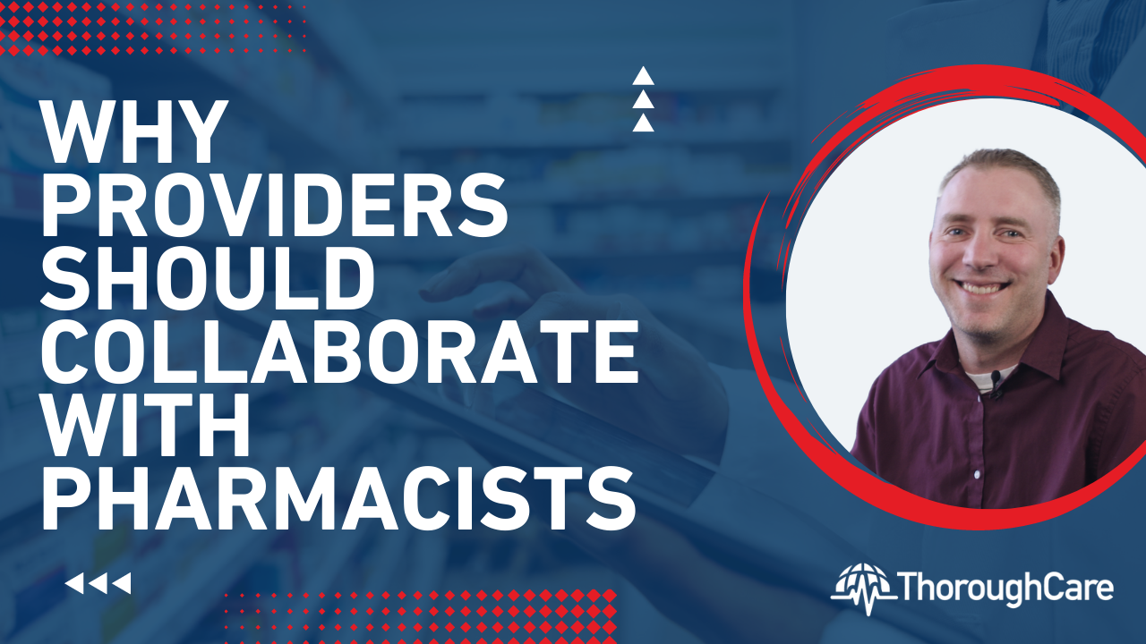 Why Providers Should Collaborate with Pharmacists