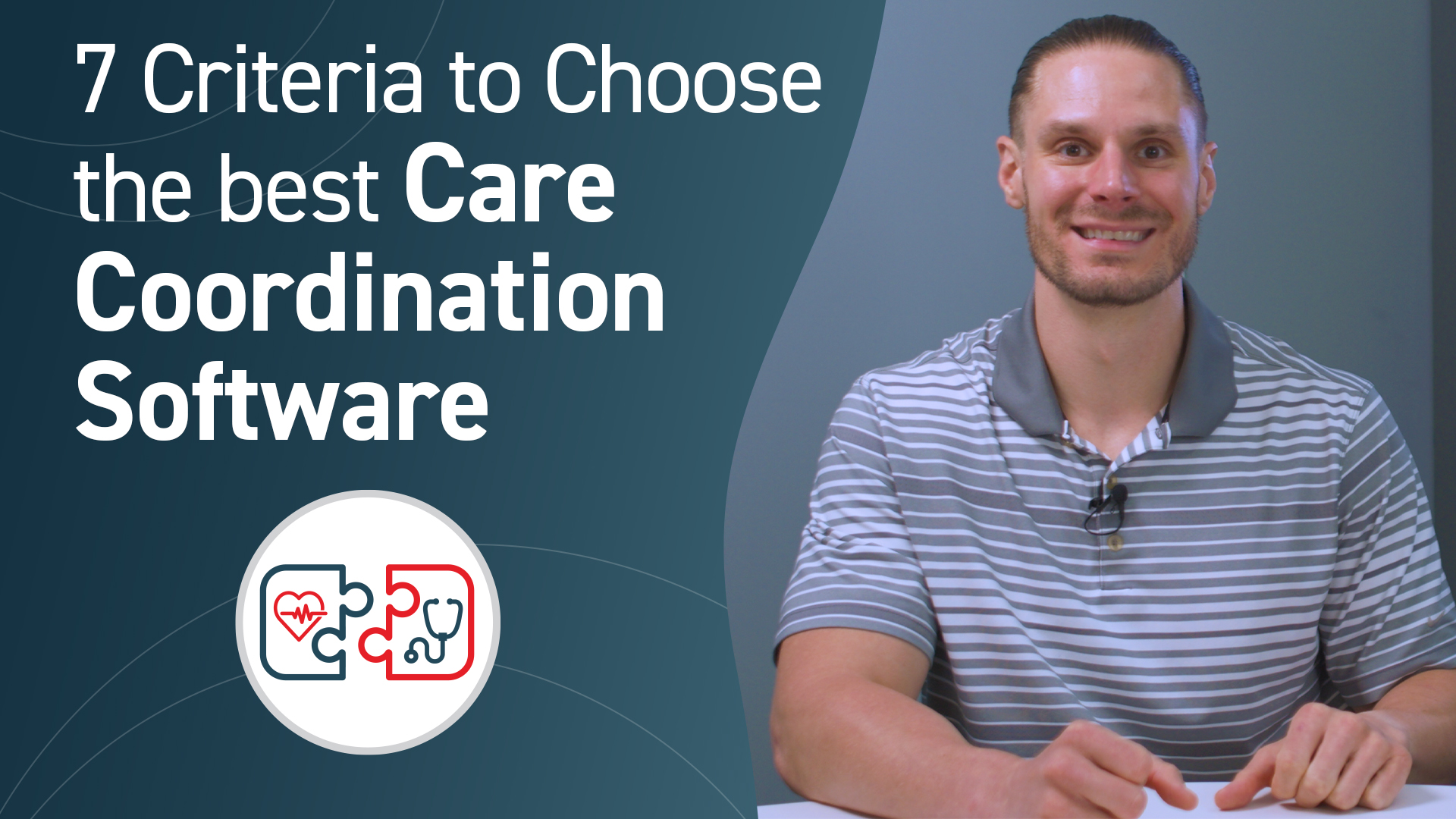 7 Criteria to Help You Choose the Best Care Coordination Software