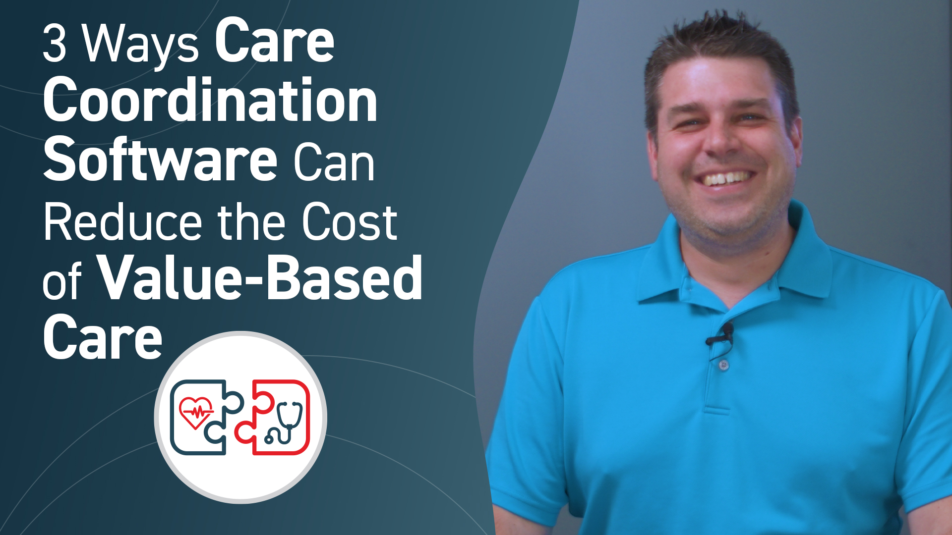 3 Ways Care Coordination Software Can Reduce the Cost of Value-Based Care