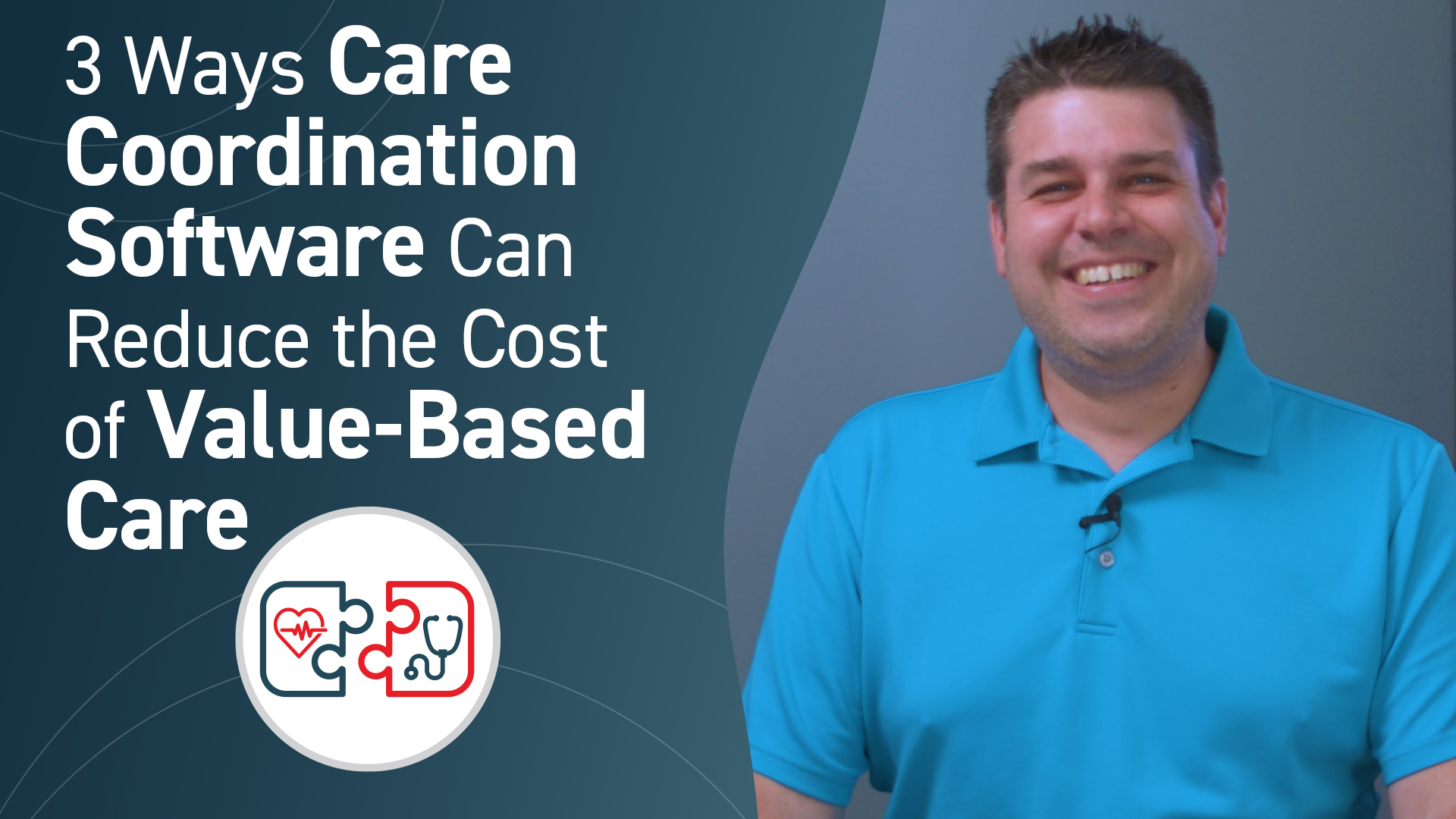 3 Ways Care Coordination Can Reduce the Cost of Value-Based Care