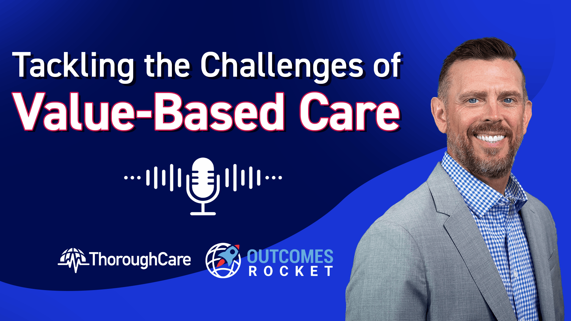 How to Succeed in Value-Based Care: Insights from 25 Years in Healthcare IT