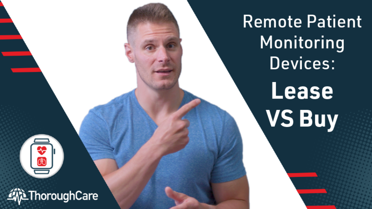 Remote Monitoring Devices: Leasing vs. Buying