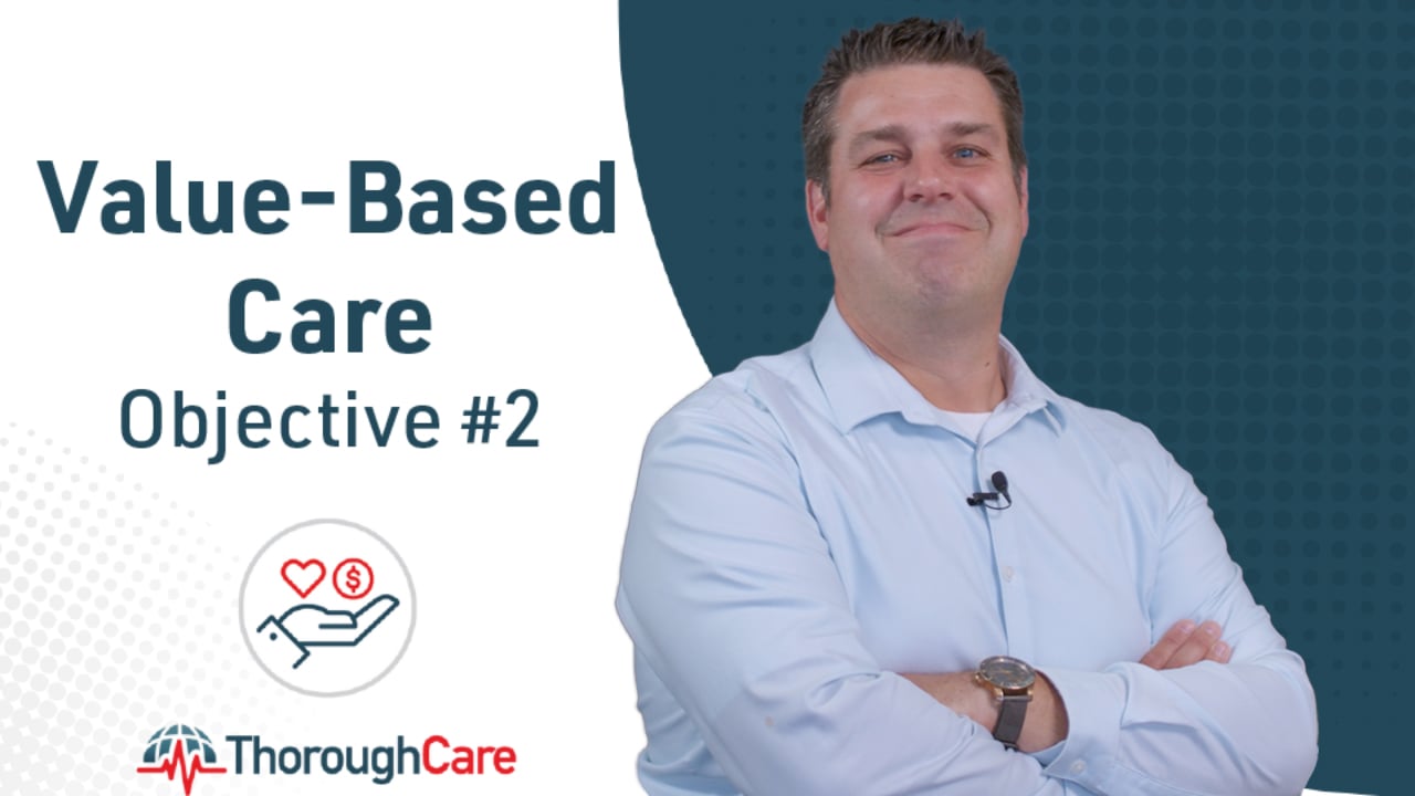 The 4 Key Objectives of Value-Based Care: Part 2